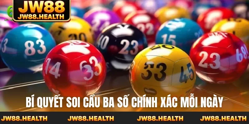 Bí quyết soi cầu ba số chính xác mỗi ngày