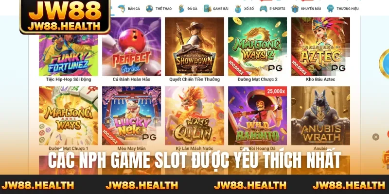 Các NPH game slot được yêu thích nhất