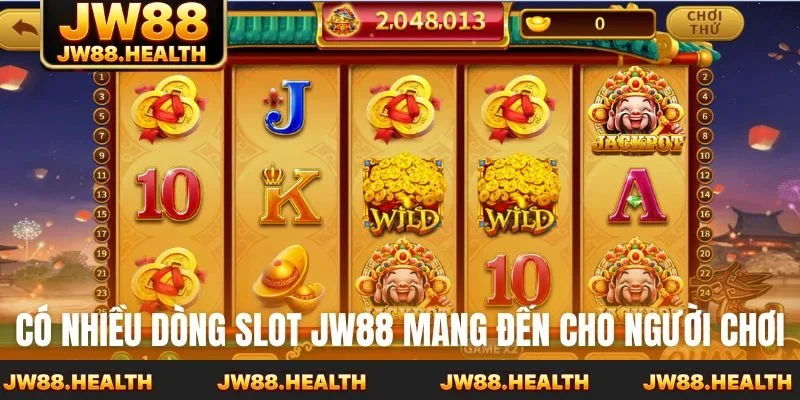 Có nhiều dòng slot được JW88 mang đến cho người chơi