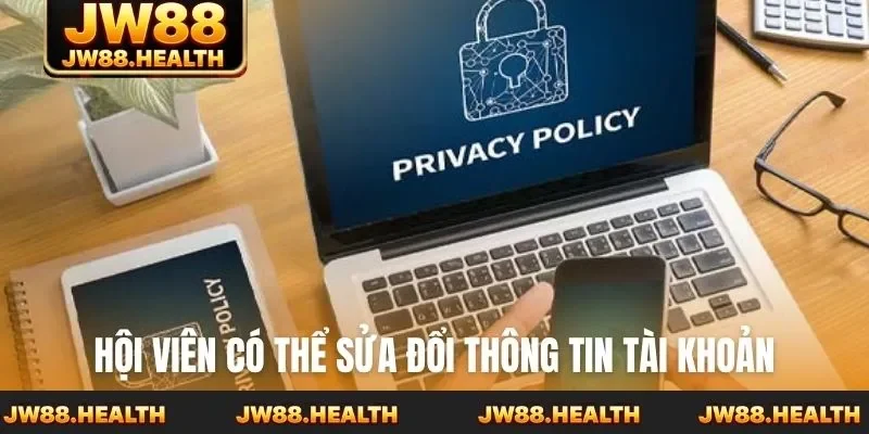 Hội viên có thể sửa đổi thông tin tài khoản