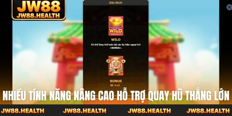 Nhiều tính năng nâng cao hỗ trợ quay hũ thắng lớn
