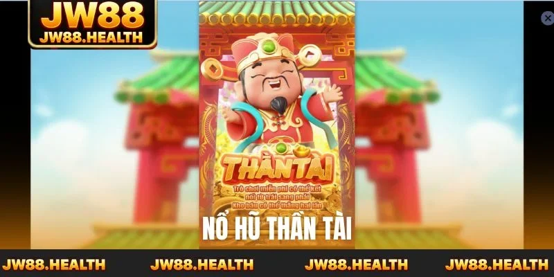 Nổ hũ Thần Tài