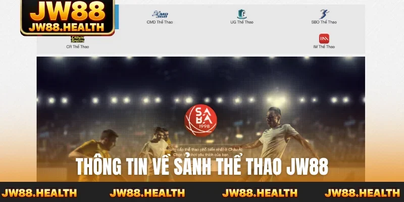 Thông tin về sảnh thể thao JW88